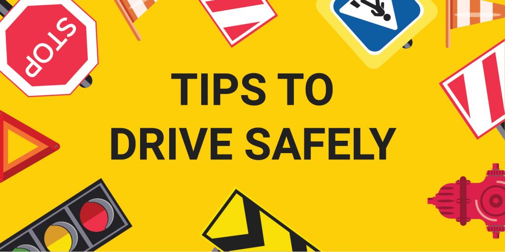 Tips to drive safely